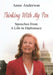 Thinking With My Pen: Speeches from a Life in Diplomacy by Anne Anderson