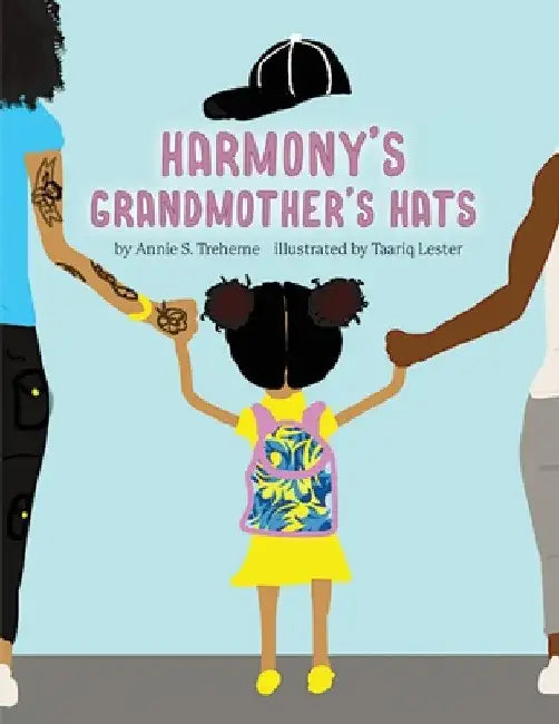 Harmony's Grandmothers Hats by Annie S. Treherne