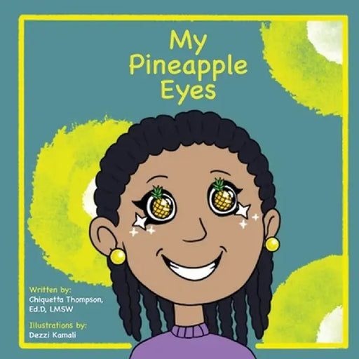 My Pineapple Eyes by Chiquetta Thompson