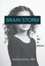 Brain Storm: A Life in Pieces by Shelley Kolton