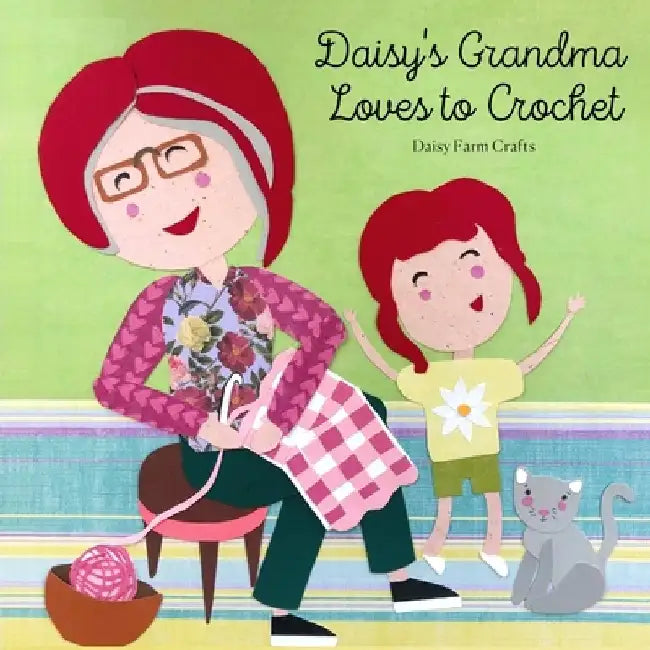 Daisy's Grandma Loves to Crochet by Tiffany Brown