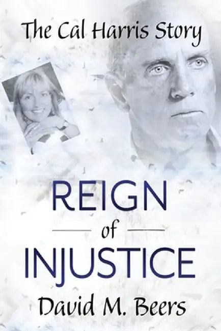 Reign of Injustice by David M. Beers