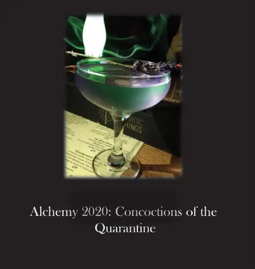 Alchemy 2020: Concoctions of the Quarantine by Cheryl Poepping
