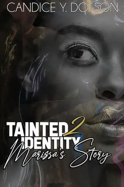 Tainted Identity II by Candice Dotson