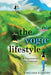 The Yogic Lifestyle: A Foundation for Freedom by Melissa K. Lavery