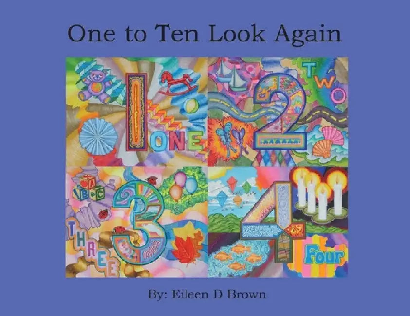 One to Ten Look Again by Eileen D. Brown