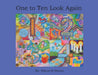 One to Ten Look Again by Eileen D. Brown