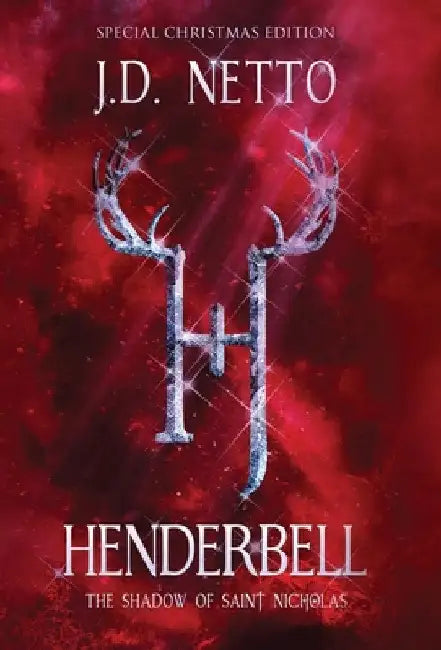 Henderbell: The Shadow of Saint Nicholas (Special Christmas Edition) by J. D. Netto
