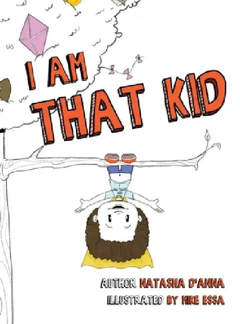 I Am That Kid by Natasha D'Anna