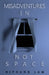Misadventures in Not Space by Hiphung Lam