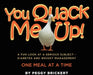 You Quack Me Up! A Fun Look at a Serious Subject - Diabetes and Weight Management, One Meal at a Time by Peggy Brickert