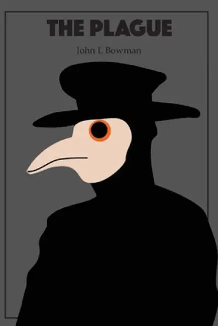 The Plague by John L. Bowman