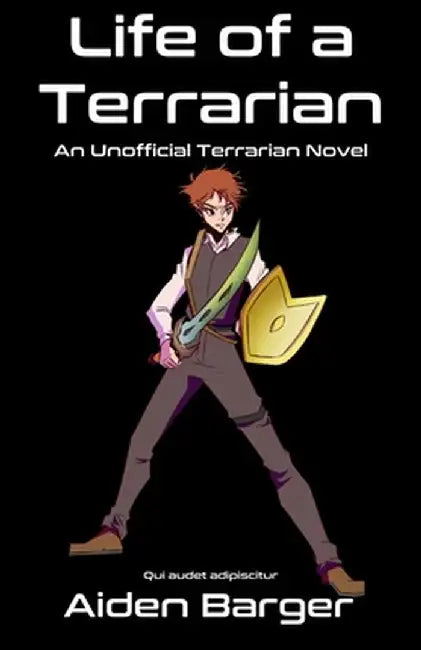 Life of a Terrarian by Aiden Barger