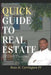 Quick Guide To Real Estate: Essentials For New Agents & Investors by Russ H., IV Carrington