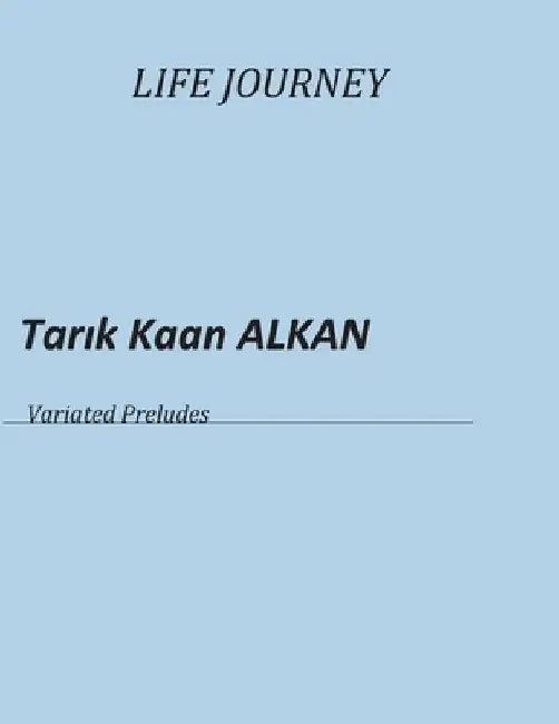 Life Journey: Variated Preludes by Tarık Kaan Alkan