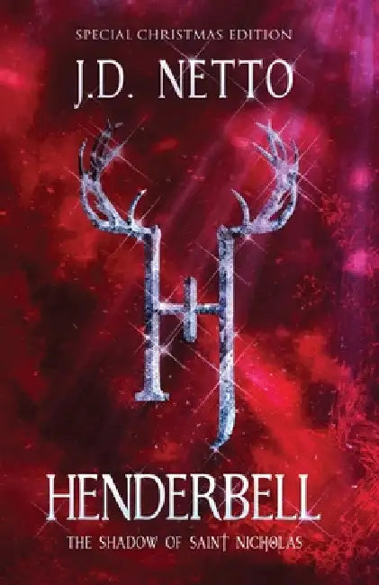 Henderbell: The Shadow of Saint Nicholas (Special Christmas Edition) by J. D. Netto