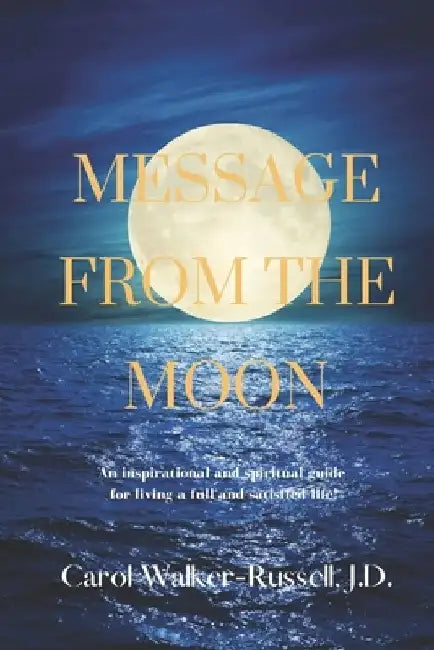 Message from the Moon by Carol Walker Russell J. D.