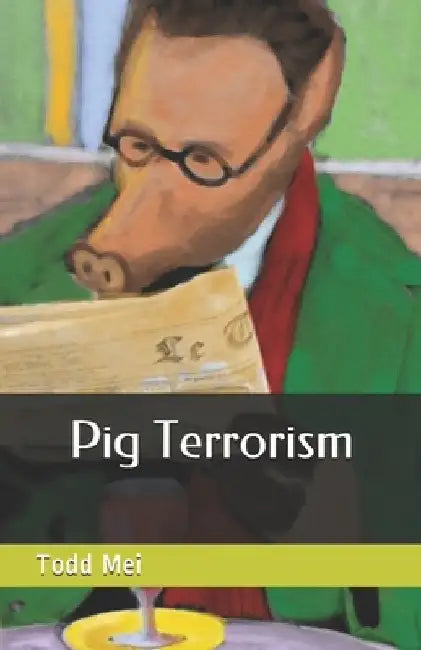 Pig Terrorism by Todd Mei