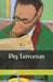 Pig Terrorism by Todd Mei