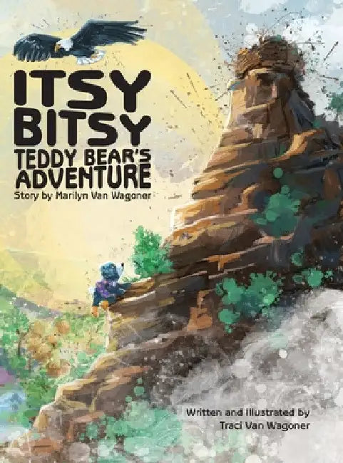 Itsy Bitsy Teddy Bear's Adventure by Kurt Keller