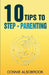 10 Tips To Step - Parenting by Connie Alsobrook