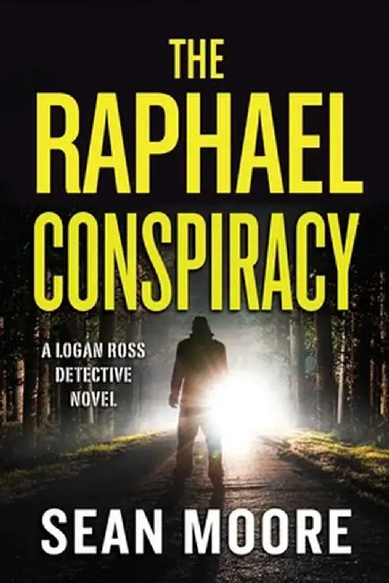 The Raphael Conspiracy: A Logan Ross Detective Novel by Sean Moore
