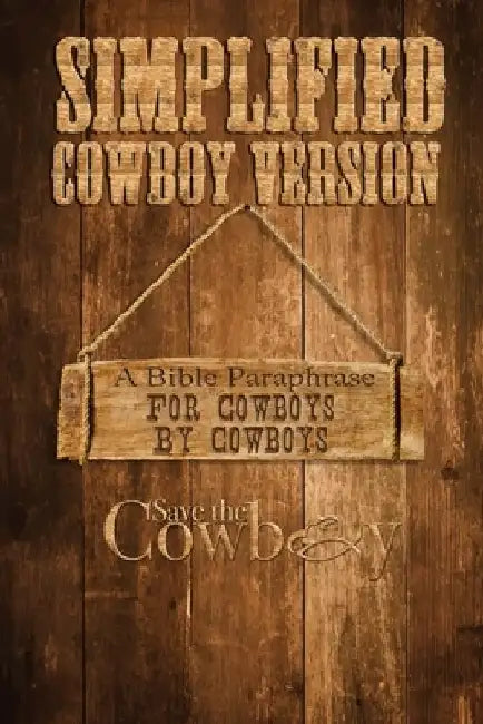 Simplified Cowboy Version: New Testament by Kevin Weatherby