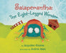 Salaperantha: The Eight-Legged Wonder by Jacqueline Khoenle