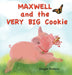 Maxwell and the Very Big Cookie by Ginger Nielson