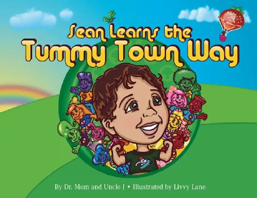 Sean Learns the Tummy Town Way by Bonell O'Brien