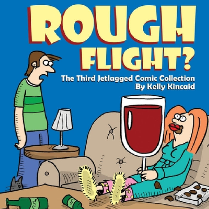 Rough Flight? The Third Jetlagged Comic Collection by Kelly Kincaid