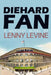 Diehard Fan by Lenny Levine