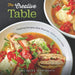 The Creative Table: Inspired Recipes that Nourish, Gather and Unite by Michelle M. McGrath