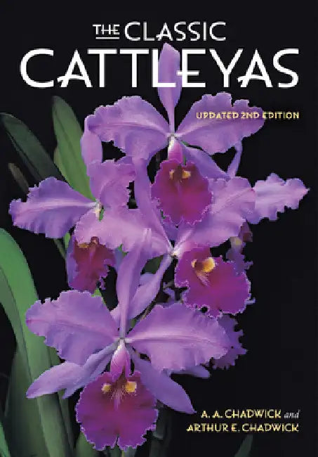 The Classic Cattleyas by A. A. Chadwick