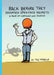 Back Before They Invented Open Face Helmets: A Book of Cartoons and Doodles by Taj L. Mihelich