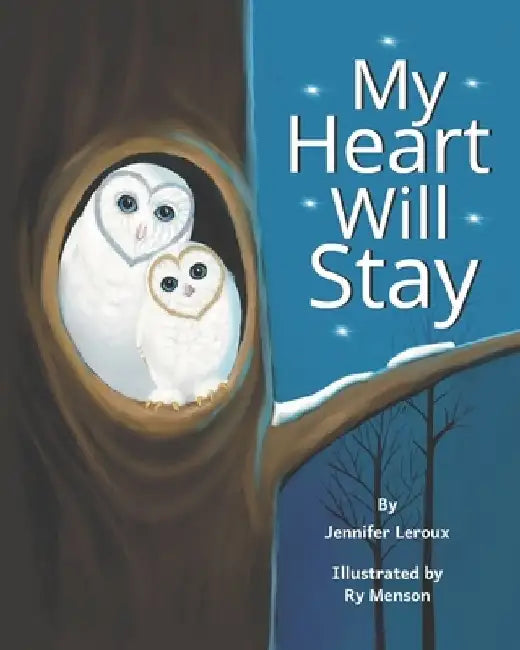 My Heart Will Stay by Ry Menson
