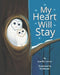 My Heart Will Stay by Ry Menson