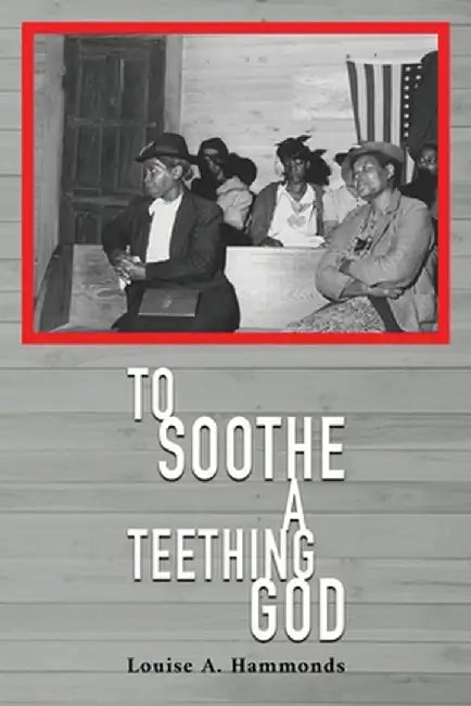 To Soothe A Teething God by Louise A. Hammonds
