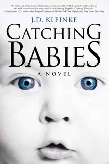 Catching Babies by J. D. Kleinke
