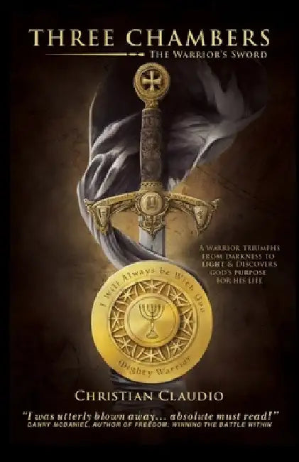 Three Chambers: The Warrior's Sword by Danny McDaniel