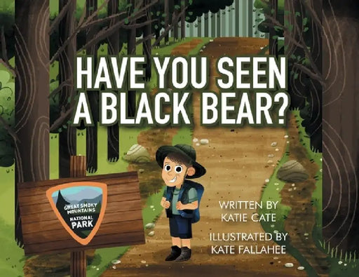 Have You Seen A Black Bear by Katie Cate