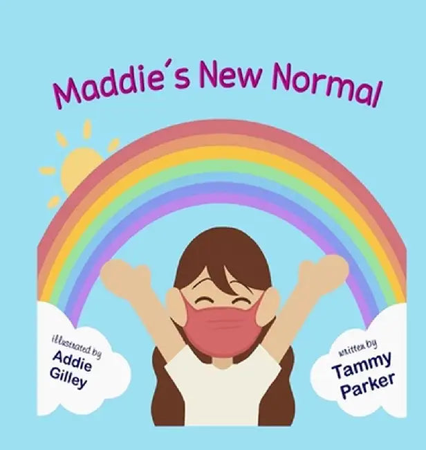 Maddie's New Normal by Tammy A. Parker