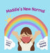 Maddie's New Normal by Tammy A. Parker