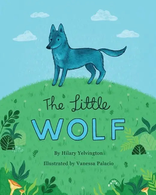 The Little Wolf by Hilary Yelvington