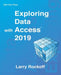 Exploring Data with Access 2019 by Larry Rockoff