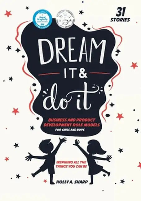 Dream It and Do It (Volume 3) Business and Product Developer Role Models by Holly A. Sharp