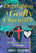 Developing a Godly Character: A 30 Day Devotional and Journal for Teenagers by Anjli Sharma