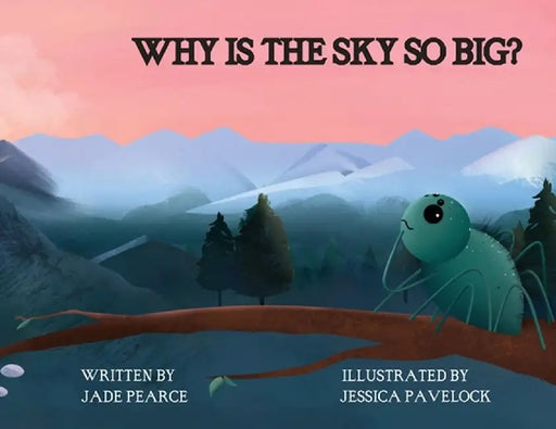 Why Is the Sky So Big? by Jade Pearce