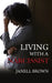 Living With A Narcissist by Janell Brown