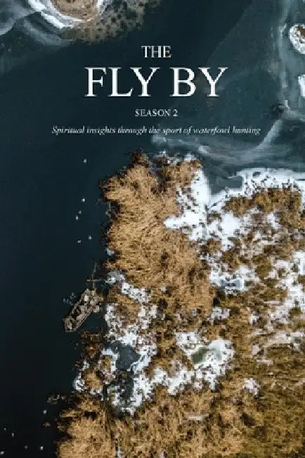 The Fly By: Season 2 by More Than a Calling